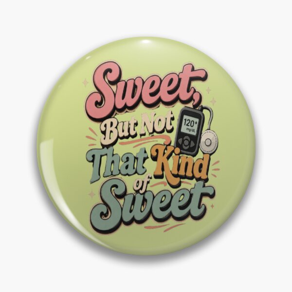 Item preview, Sweet But Not That Kind of Sweet – Diabetes Humor designed and sold by DiabetesPrints.