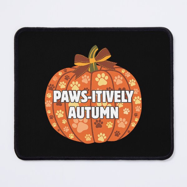 Item preview, Paws-itively Autumn Fall Season designed and sold by everydayplay108.