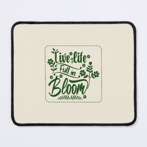 Item preview, Live Life Full In Bloom designed and sold by FanFest.