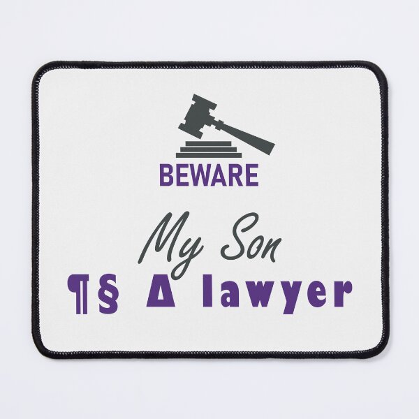 Item preview, Beware My Son is a Lawyer, Justice Gavel designed and sold by WD-Artist.