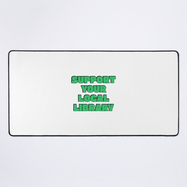 Item preview, Support your local library designed and sold by Inspirationmotivation.