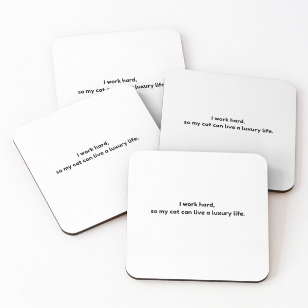 Item preview, Funny Cat Owner Quote - I Work Hard So My Cat Can Live A Luxury Life designed and sold by InchiostroLab.