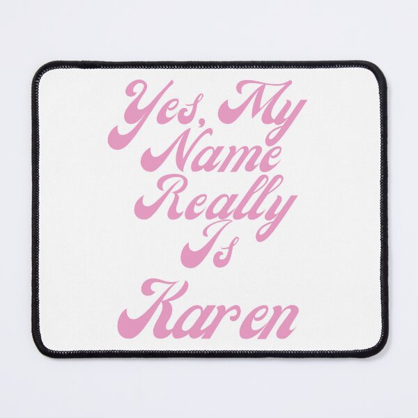 Item preview, My Name Really is Karen designed and sold by bebebolo.