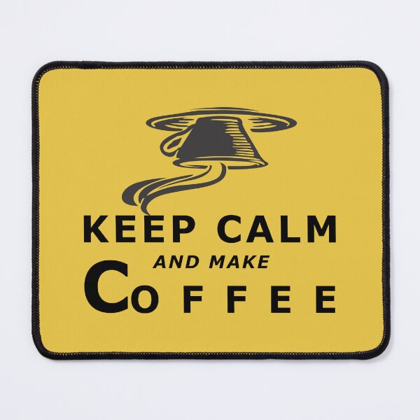Item preview, Keep calm and make coffee designed and sold by BUTTER7FLY.