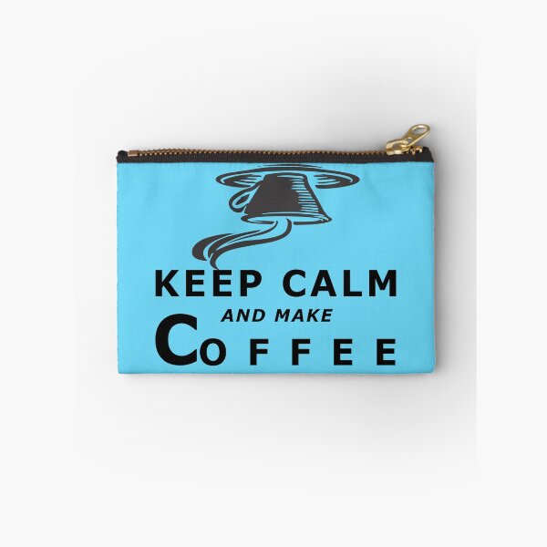 Item preview, Keep calm and make coffee designed and sold by BUTTER7FLY.