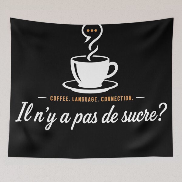 Item preview, Il n'y a pas de sucre? | French Coffee Conversation | Language Learner Design designed and sold by Trodyglot.