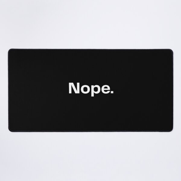 Item preview, nope. - typography white designed and sold by Randomnessy.