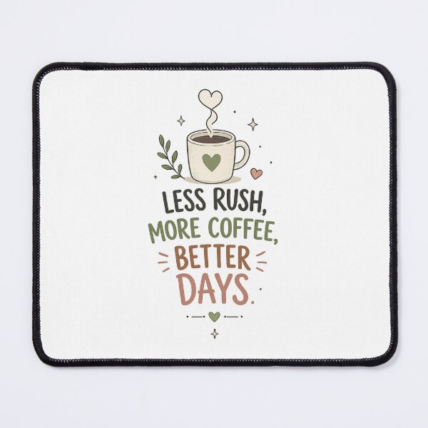 Item preview, Less Rush More Coffee Better Days Sticker | Coffee Lover Quote | Cozy Slow Living Illustration designed and sold by LittleJoyStudio.Art.