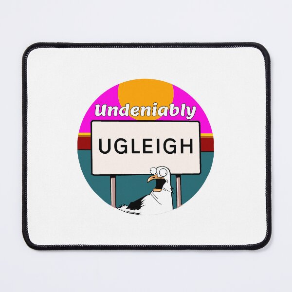 Item preview, Ugleigh by name.....Ugleigh by nature!  designed and sold by Wasted World.