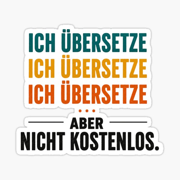 Item preview, Ich Übersetze... Aber Nicht Kostenlos | Translator & Interpreter Funny Language Design designed and sold by Trodyglot.