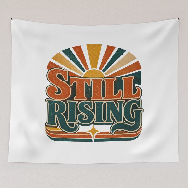Item preview, Still Rising Retro Quote | Strong Women Empowerment Growth Mindset Design designed and sold by Soft Strength Studio.