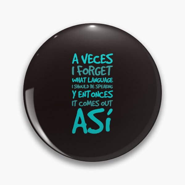 Item preview, A Veces I Forget What Language Spanglish Funny Bilingual designed and sold by mari-kayden.