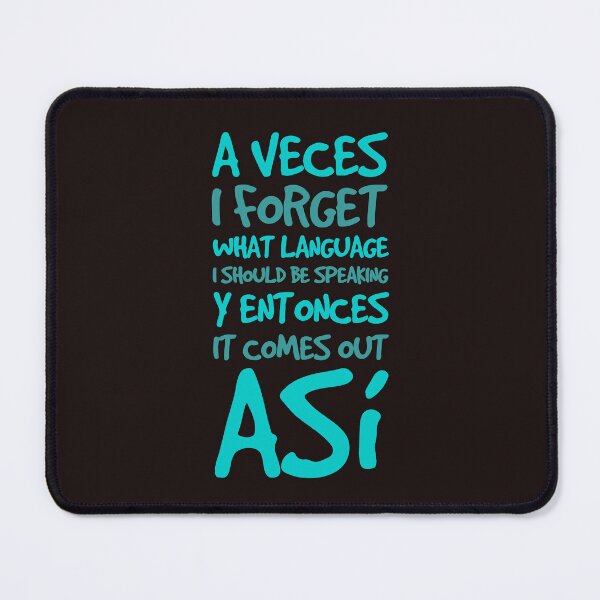 Item preview, A Veces I Forget What Language Spanglish Funny Bilingual designed and sold by mari-kayden.