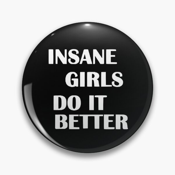 Item preview, Insane Girls Do It Better Funny Bold Quote Typography designed and sold by destelloacido.