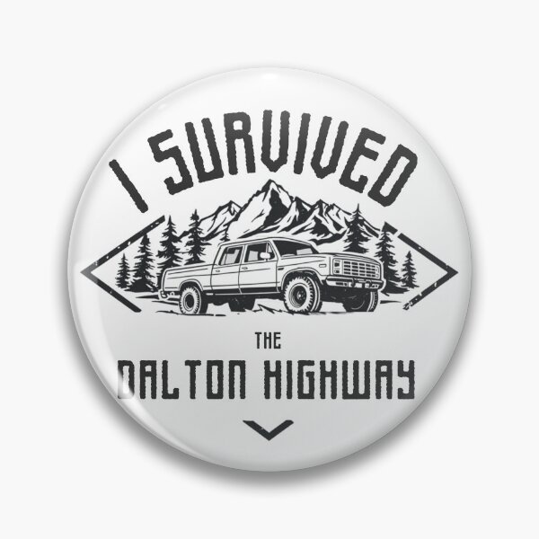 Item preview, I survived the Dalton Highway designed and sold by AlaskaExtreme.