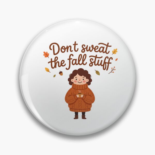 Item preview, Don't Sweat the Fall Stuff Funny Autumn Tee designed and sold by 7Four1 Designs.