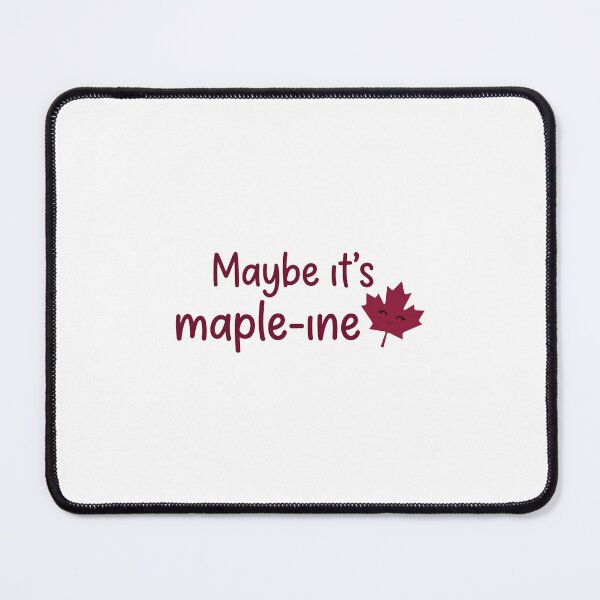 Item preview, Maybe It's Mapleine Funny Fall Maple Leaf Tee designed and sold by 7Four1 Designs.