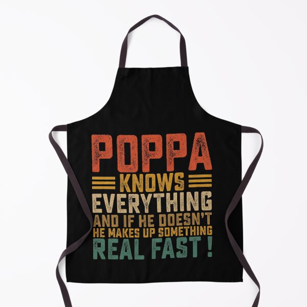 Item preview, Poppa Knows Everything and If He Doesn't He Makes It Up Real Fast Funny Family Quote designed and sold by msaloyach.