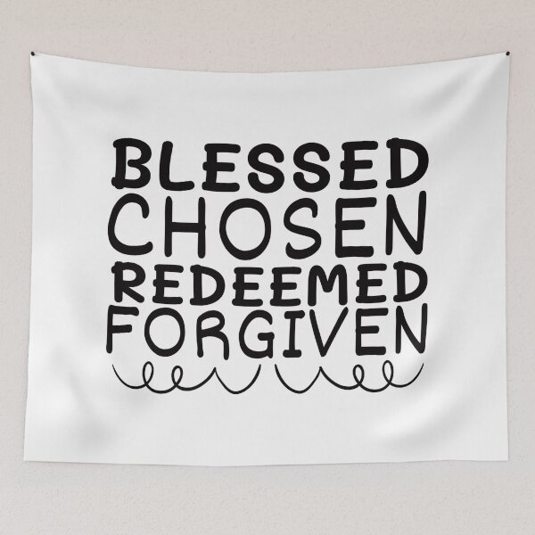 Item preview, Blessed Chosen Redeemed Forgiven designed and sold by Awarrie.