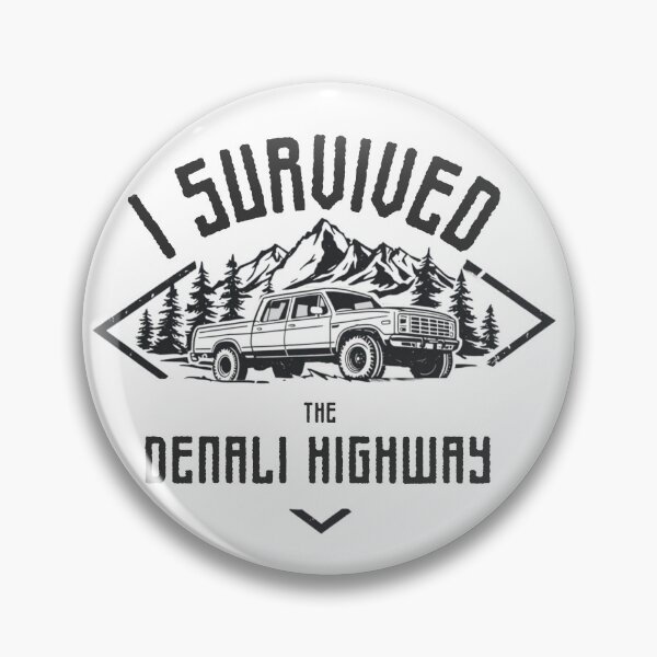 Item preview, I survived the Denali Highway! designed and sold by AlaskaExtreme.