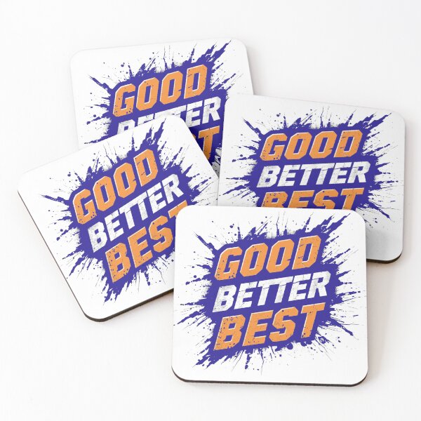 Item preview, Good Better Best designed and sold by Mach  5 Designs.