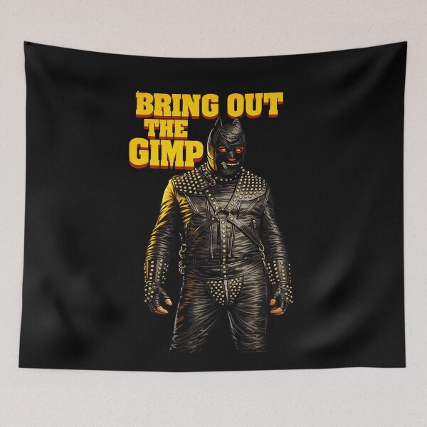Item preview, Bring Out the Gimp designed and sold by UNK-Fatigues.