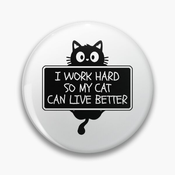 Item preview, I work hard so my cat can live better designed and sold by Dondonmart.