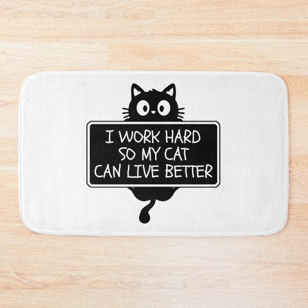 Item preview, I work hard so my cat can live better designed and sold by Dondonmart.