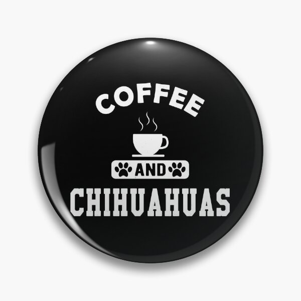 Item preview, Coffee and Chihuahuas Puppy Lover Graphic designed and sold by GiaoCalonas.