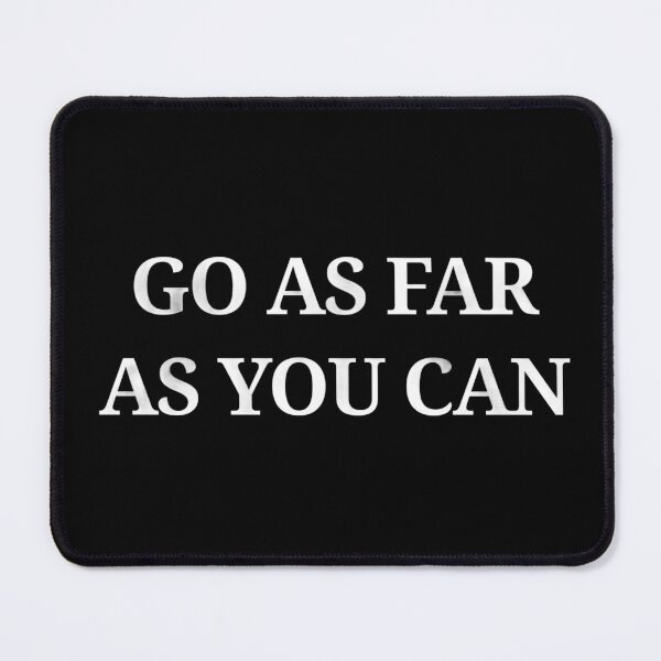 Item preview, Go As Far As You Can | White Typography on Black | Minimal Inspirational Design designed and sold by KleanGirlAesthetics.