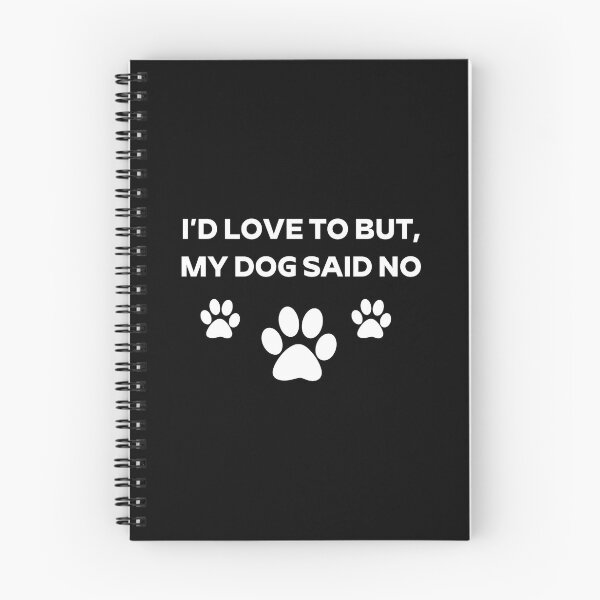 Item preview, My Dog Said No Funny Introvert Quote designed and sold by GiaoCalonas.