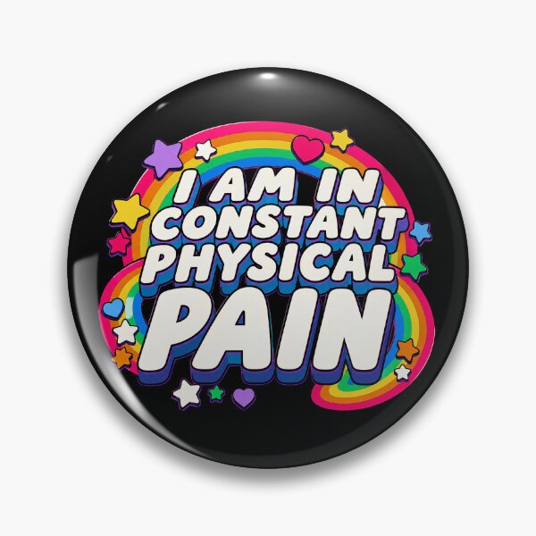 Item preview, I am in constant physical pain  designed and sold by AbbyThorns.