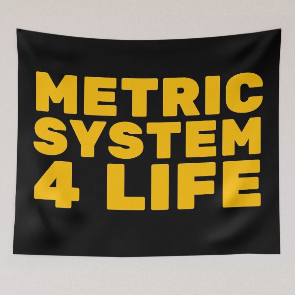 Item preview, Metric system for life designed and sold by UNK-Fatigues.