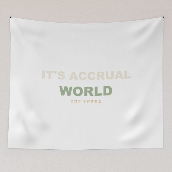 Item preview, It's Accrual World - Funny Accountant designed and sold by Spraxl.
