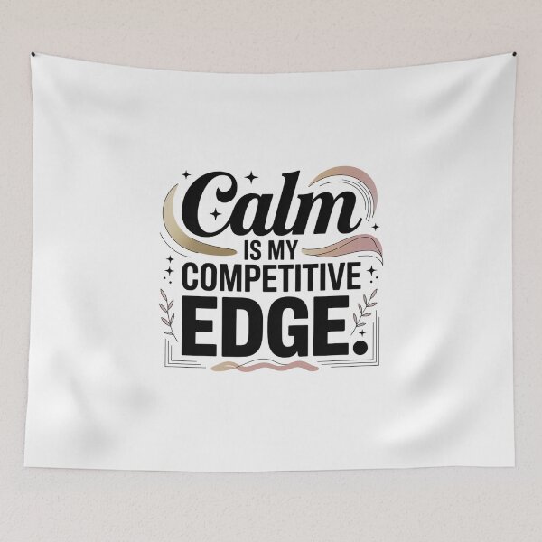 Item preview, Calm Is My Competitive Edge Typography. Minimalist Motivational Quote. Modern Mindset Design designed and sold by Aarvya Fashion Club ( A.F.C ).