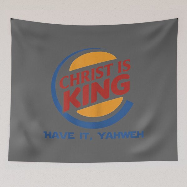 Item preview, Christ is King Have It God Jesus Christian Religious designed and sold by KristineLi.