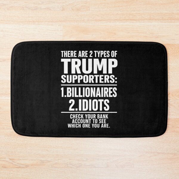 Item preview, There Are Two Types Of Trump Supporters Billionaires designed and sold by Apparel-Vortex.