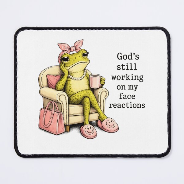 Item preview, God's Still Working On My Face Reactions Funny Sassy Frog designed and sold by haitrieuic96.