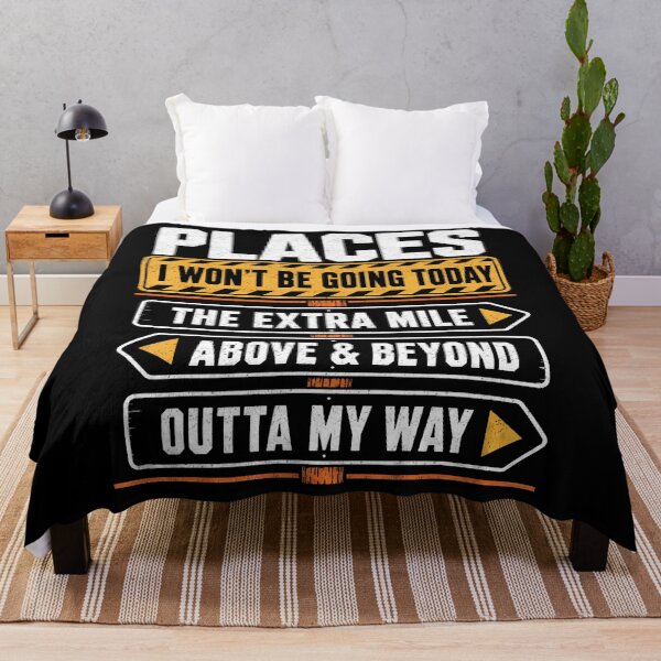 Item preview, Places I Won'T Be Going Today Extra Mile Above And Beyond designed and sold by Apparel-Vortex.
