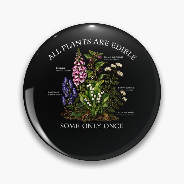 Item preview, All Plants Are Edible Some Only Once Funny Botany Gardening designed and sold by Apparel-Vortex.