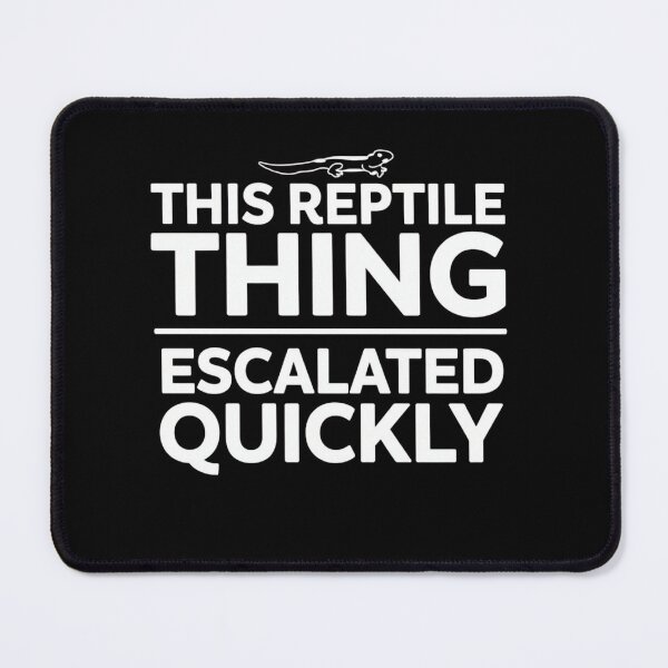 Item preview, This Reptile Thing Escalated Quickly Funny Lizard Lover Gift Tee designed and sold by haitrieuic96.