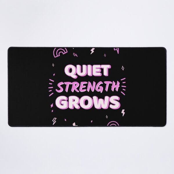 Item preview, Quiet Strength Grows designed and sold by SarcasticTeez.