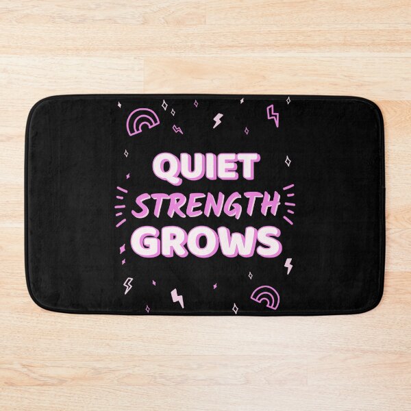 Item preview, Quiet Strength Grows designed and sold by SarcasticTeez.