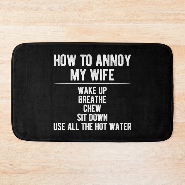 Item preview, HOW TO ANNOY MY WIFE designed and sold by Mclickster.