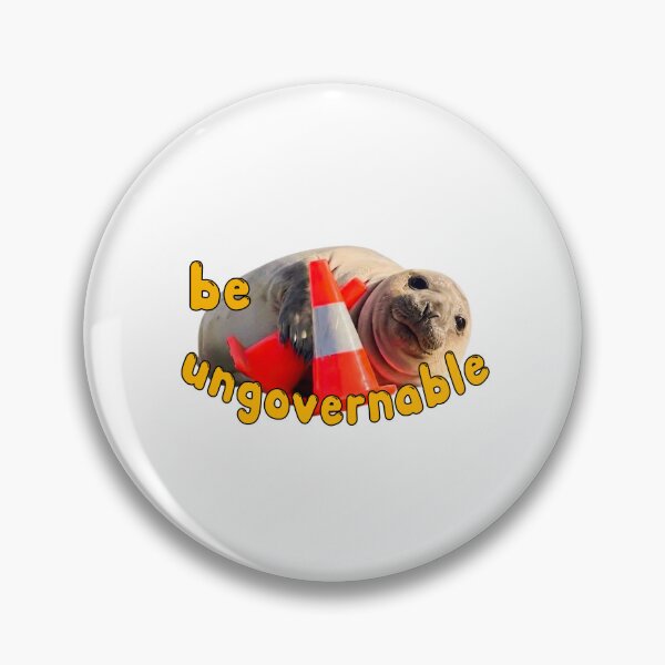 Item preview, Funny Be Ungovernable Seal , Neil The Seal Meme designed and sold by JohnathaPhillip.