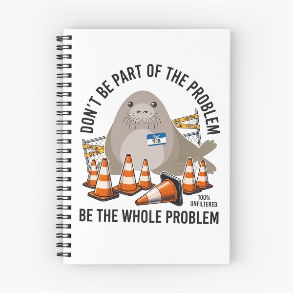 Item preview, Neil The Seal Dont be Part of The Problem designed and sold by JohnathaPhillip.
