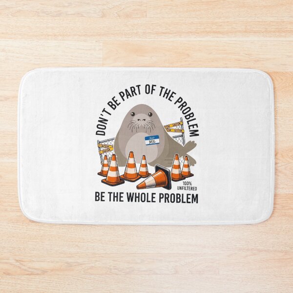 Item preview, Neil The Seal Dont be Part of The Problem designed and sold by JohnathaPhillip.