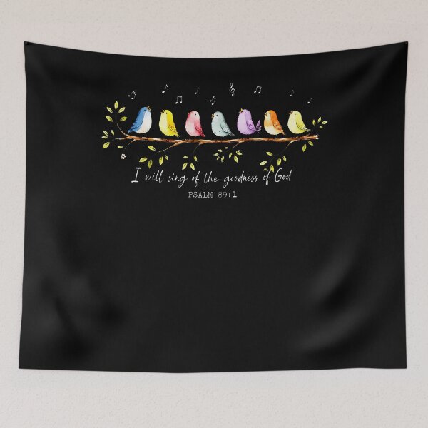 Item preview, I Will Sing Of The Goodness Of God Psalm 89 1 Cute Bird designed and sold by Apparel-Vortex.