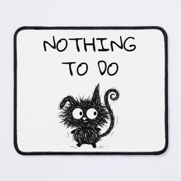 Item preview, Funny Black Cat – Nothing To Do Mood | Doodle Cat Meme designed and sold by moodiecatshop.