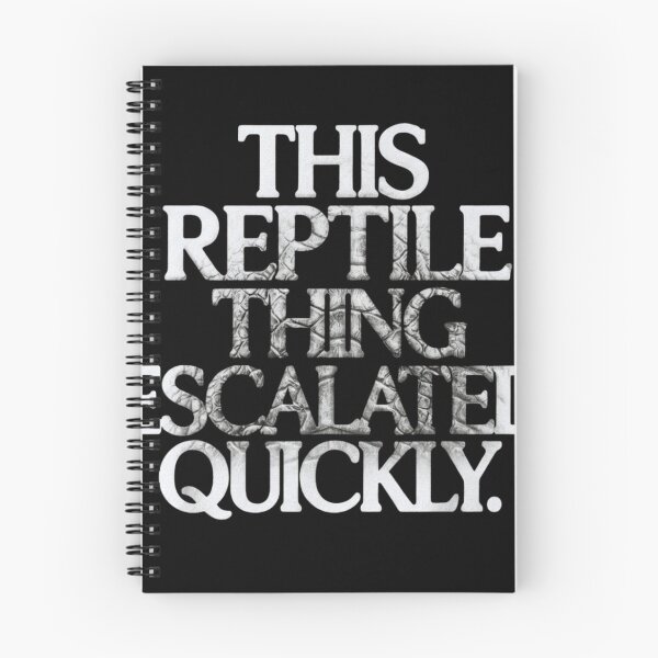 Item preview, This Reptile Thing Escalated Quickly Funny Snake Lizard Owner Humor designed and sold by haitrieuic96.